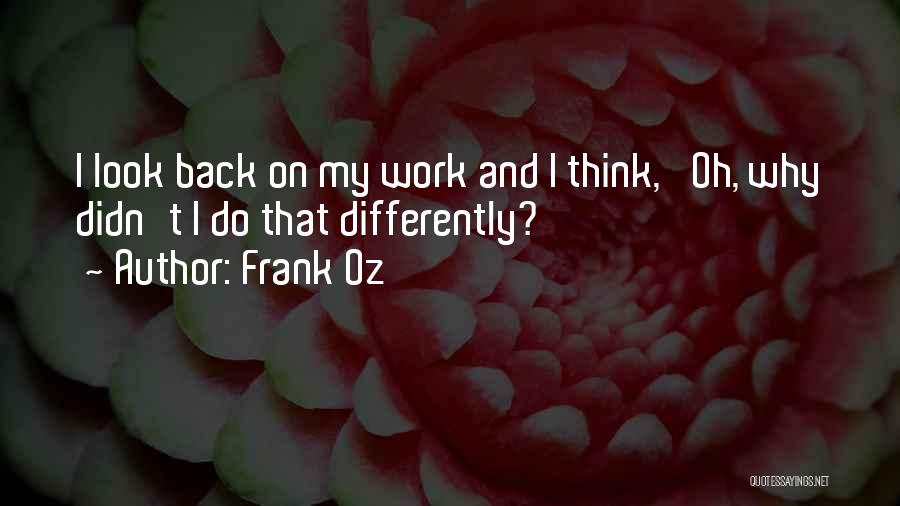 Frank Oz Quotes 1794165