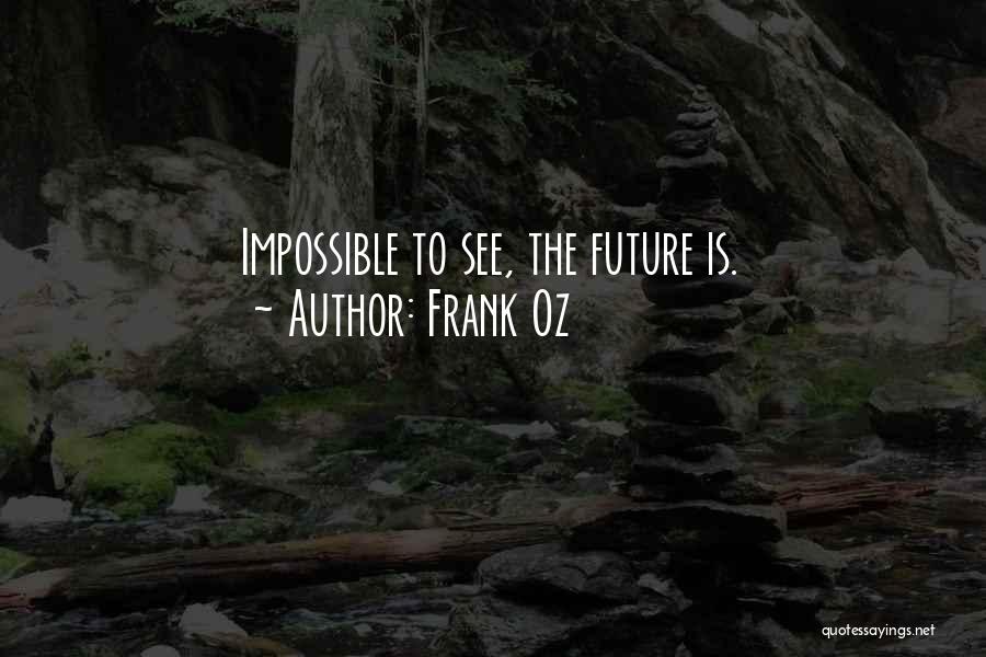 Frank Oz Quotes 2012167