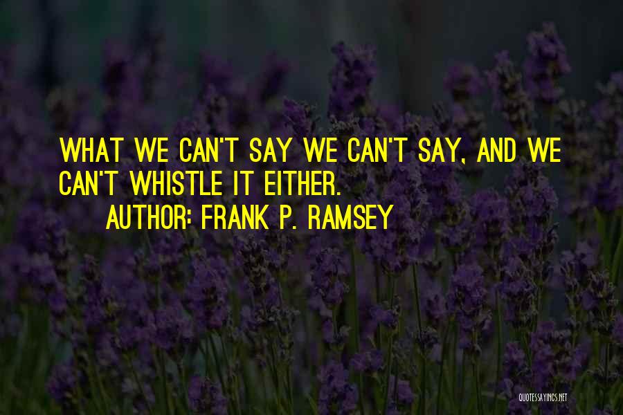 Frank P. Ramsey Quotes 126871