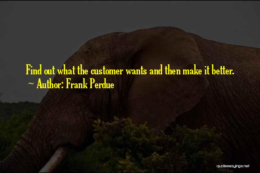 Frank Perdue Quotes 922188