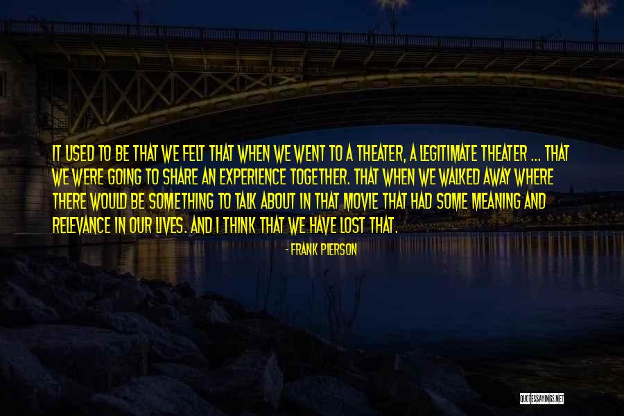 Frank Pierson Quotes 884822 Frank Pierson Quotes 884822