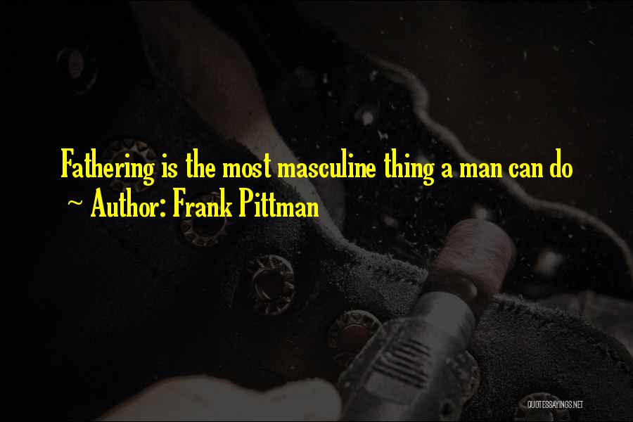 Frank Pittman Quotes 1232605