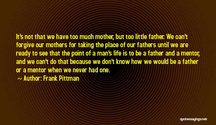 Frank Pittman Quotes 1428559
