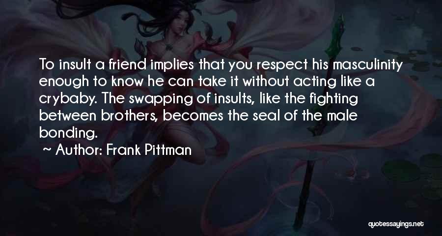 Frank Pittman Quotes 453380