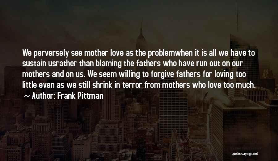 Frank Pittman Quotes 567460