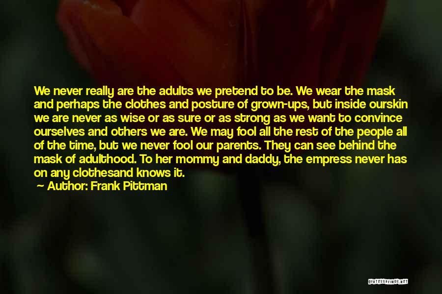 Frank Pittman Quotes 605095