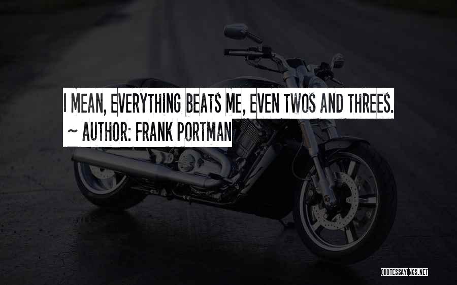 Frank Portman Quotes 1169153