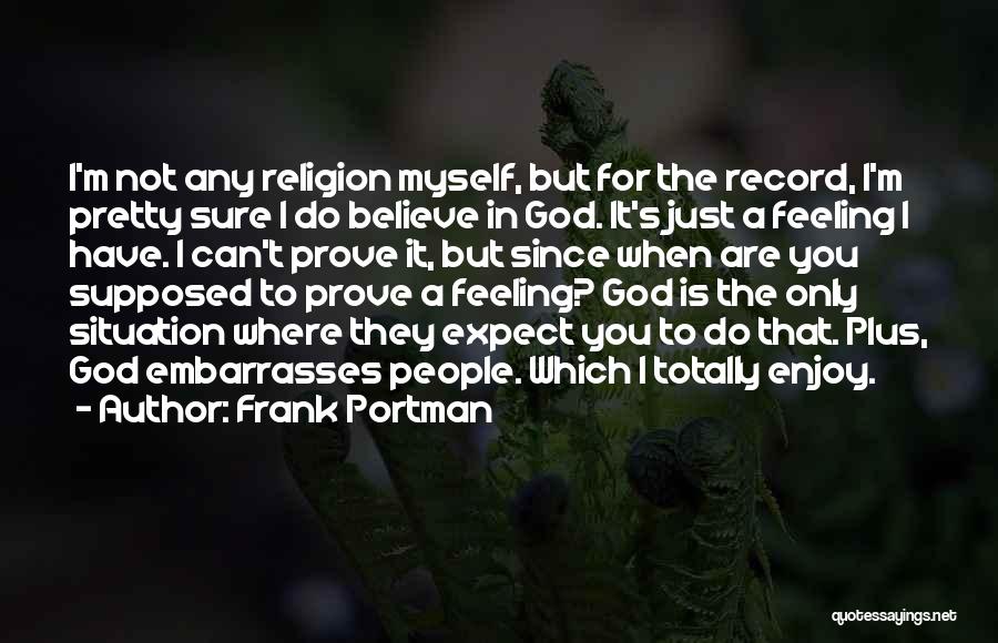 Frank Portman Quotes 1396769