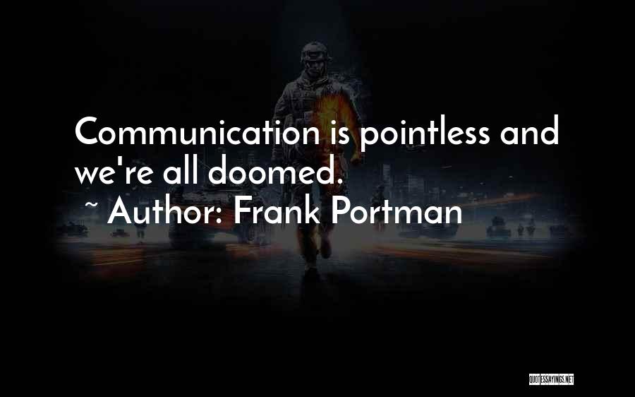 Frank Portman Quotes 2110375