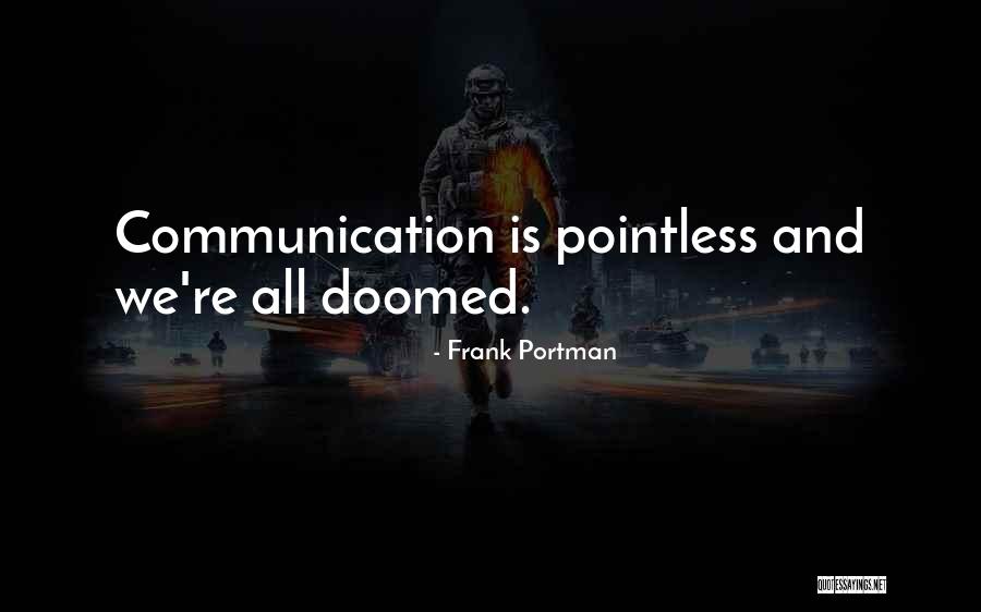 Frank Portman Quotes 2110375