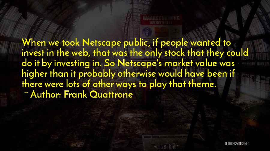 Frank Quattrone Quotes 1609197