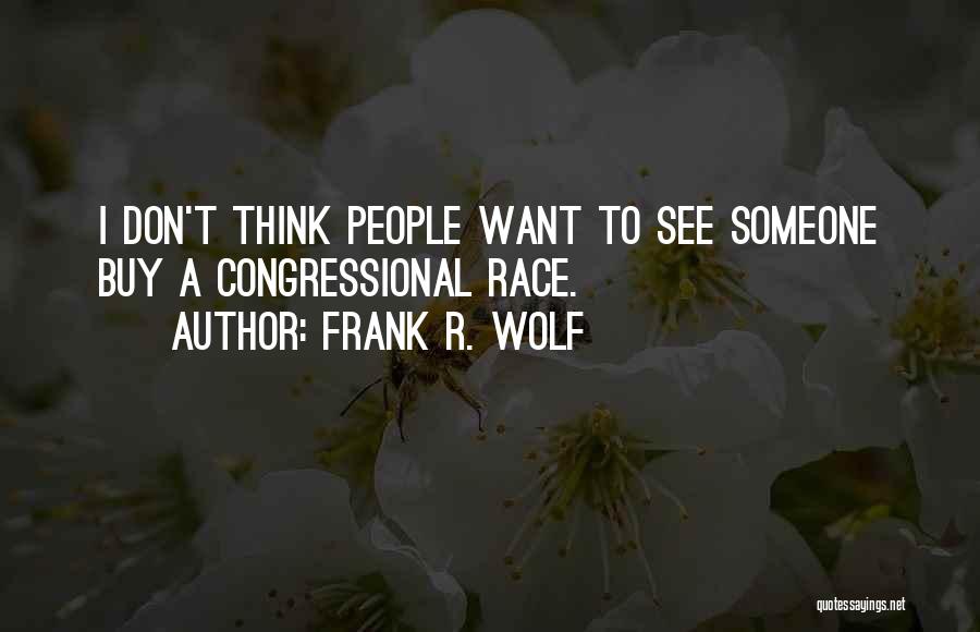 Frank R. Wolf Quotes 1467833