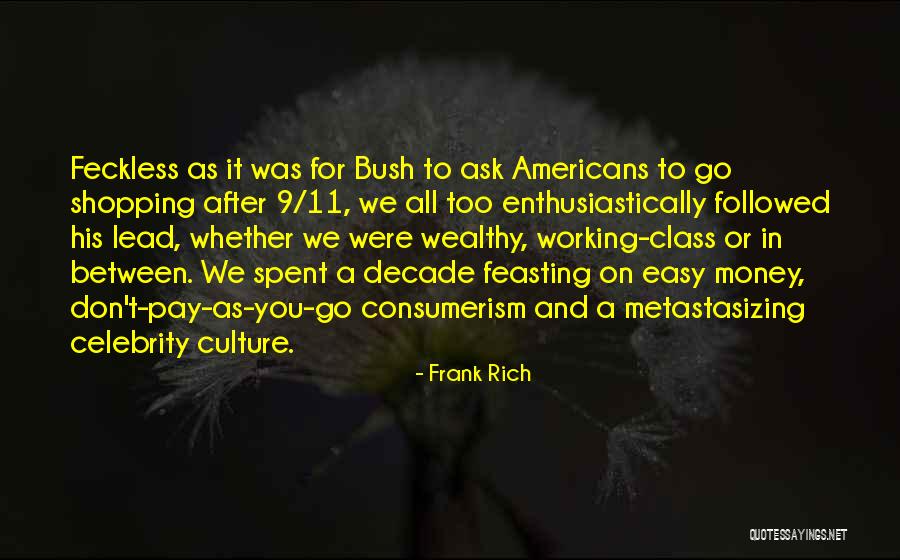 Frank Rich Quotes 1088046 Frank Rich Quotes 1088046