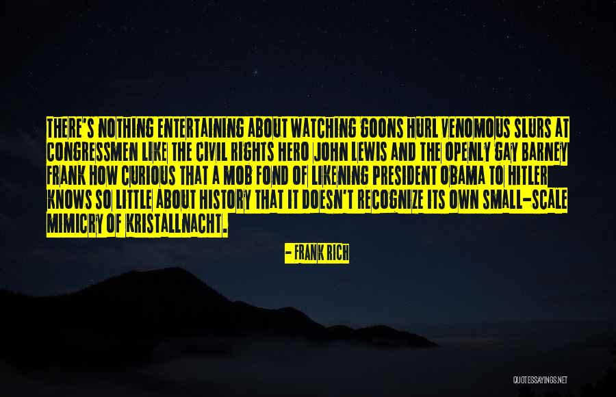Frank Rich Quotes 2188006 Frank Rich Quotes 2188006