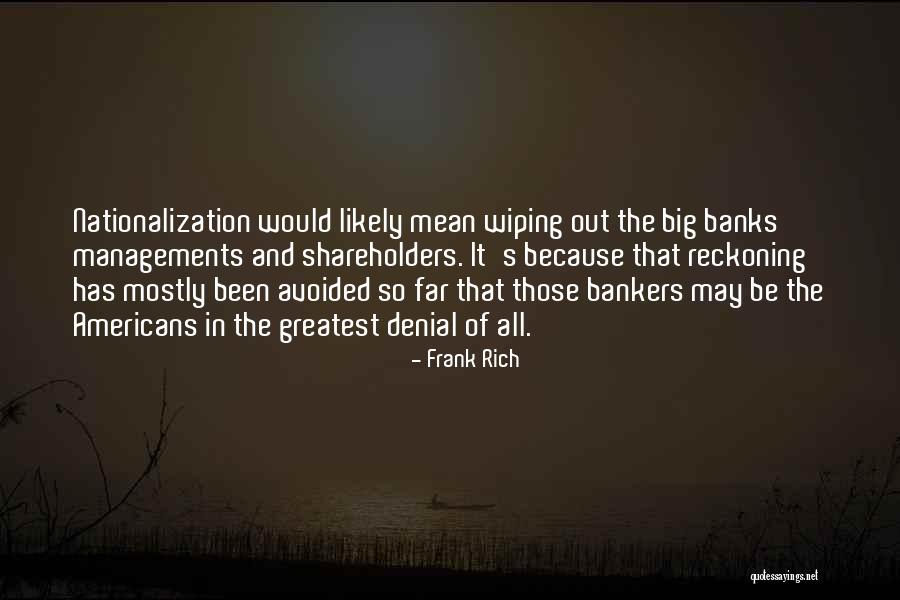 Frank Rich Quotes 436991