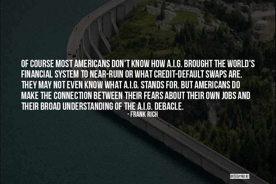Frank Rich Quotes 769983 Frank Rich Quotes 769983
