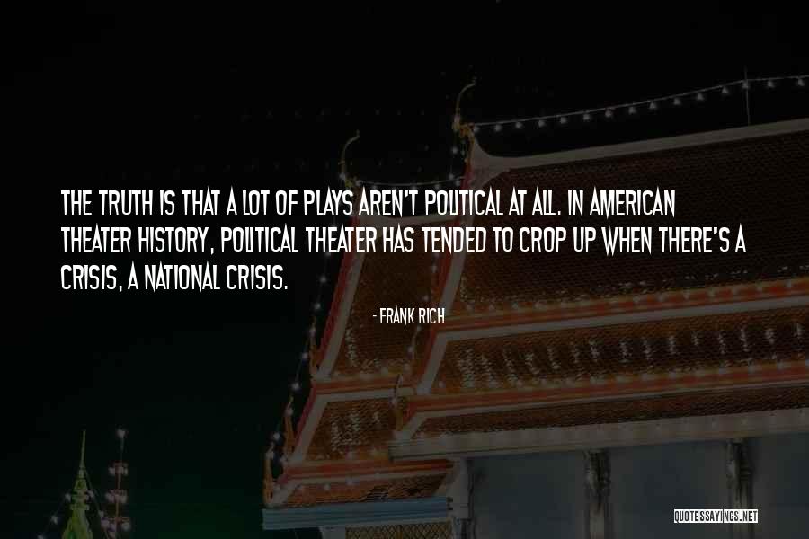 Frank Rich Quotes 885891 Frank Rich Quotes 885891