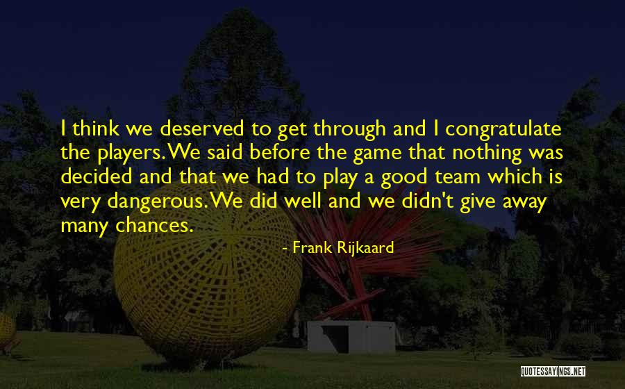 Frank Rijkaard Quotes 644578