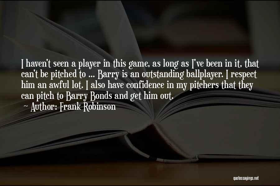 Frank Robinson Quotes 1347762