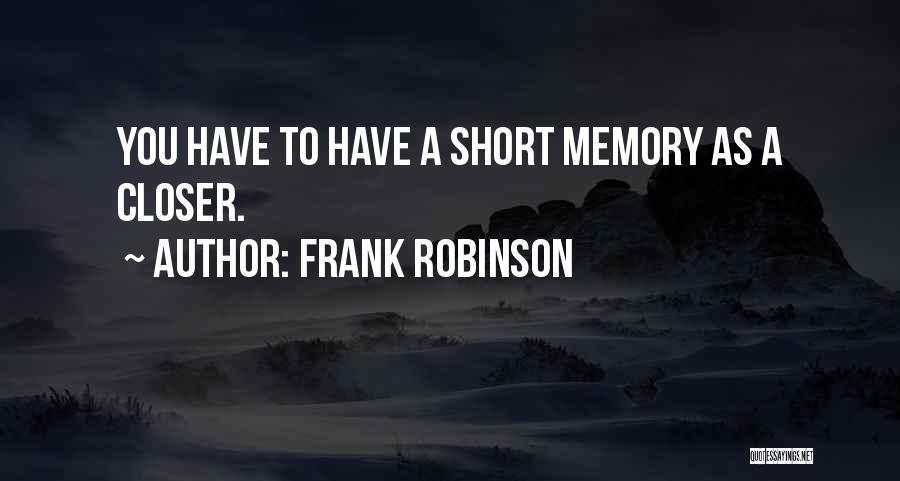 Frank Robinson Quotes 1741434