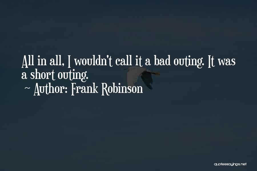 Frank Robinson Quotes 1868116