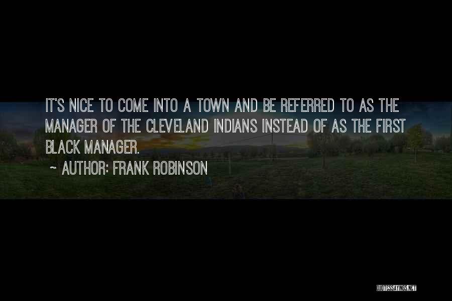 Frank Robinson Quotes 99790