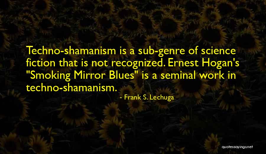 Frank S. Lechuga Quotes 418284