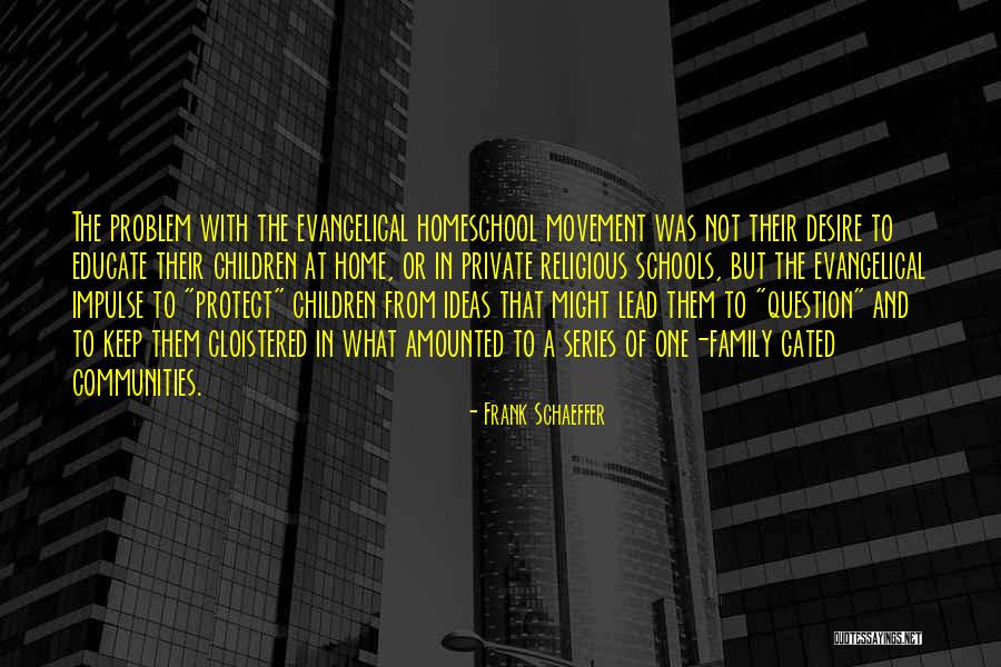 Frank Schaeffer Quotes 121611 Frank Schaeffer Quotes 121611