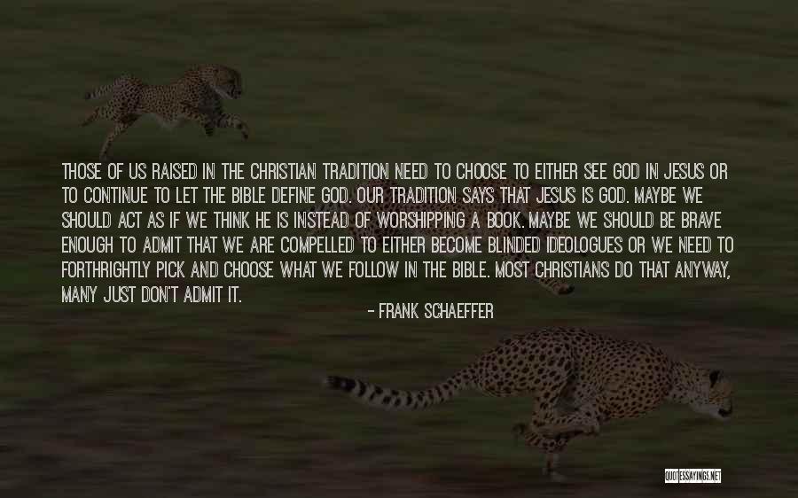 Frank Schaeffer Quotes 406704 Frank Schaeffer Quotes 406704