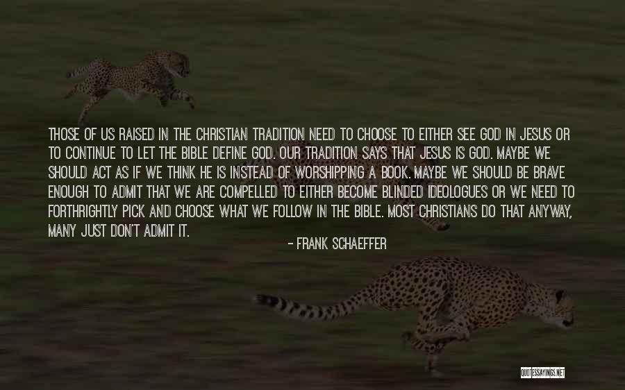 Frank Schaeffer Quotes 406704