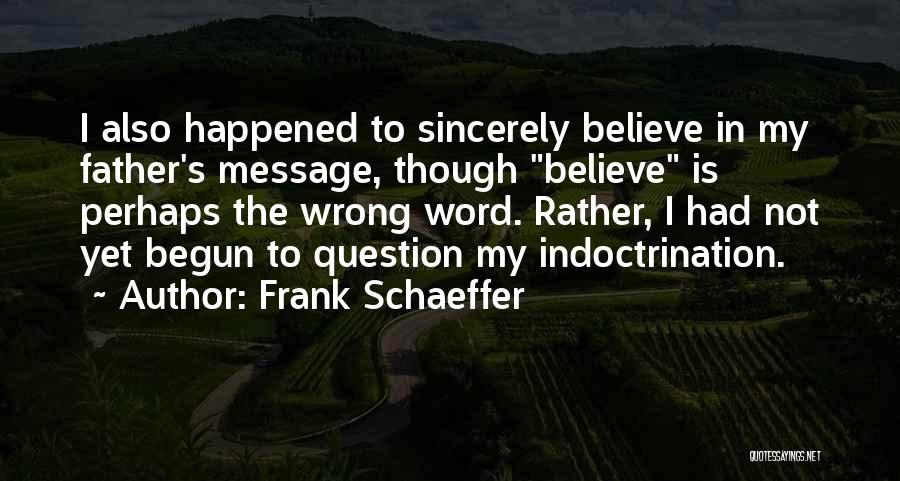 Frank Schaeffer Quotes 525148