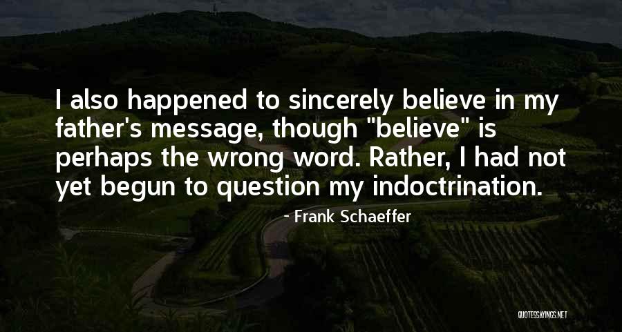 Frank Schaeffer Quotes 525148 Frank Schaeffer Quotes 525148