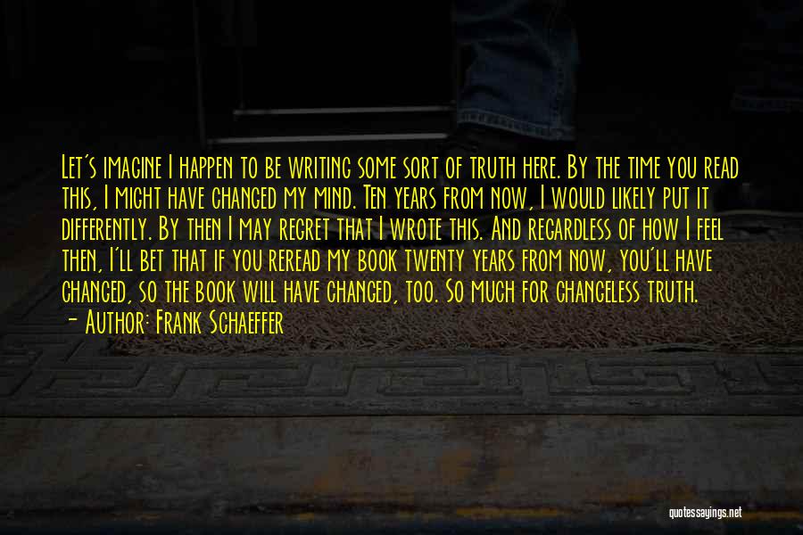 Frank Schaeffer Quotes 685453