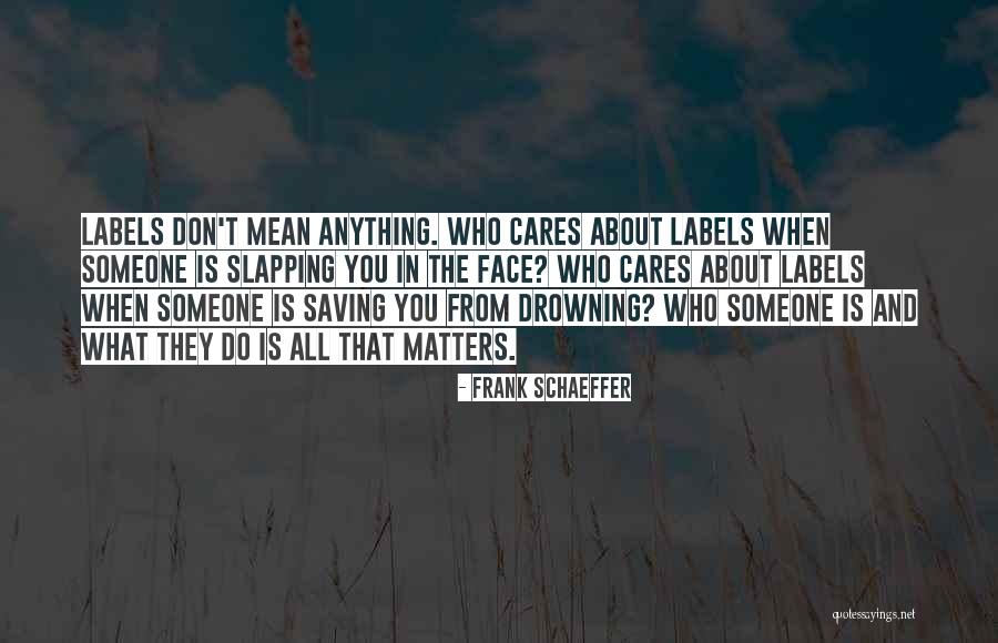 Frank Schaeffer Quotes 922982 Frank Schaeffer Quotes 922982