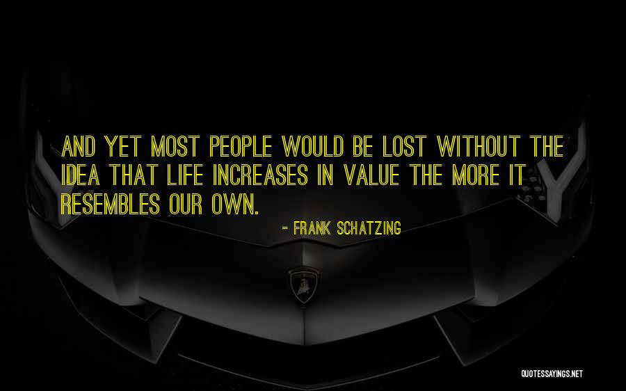Frank Schatzing Quotes 1444232 Frank Schatzing Quotes 1444232