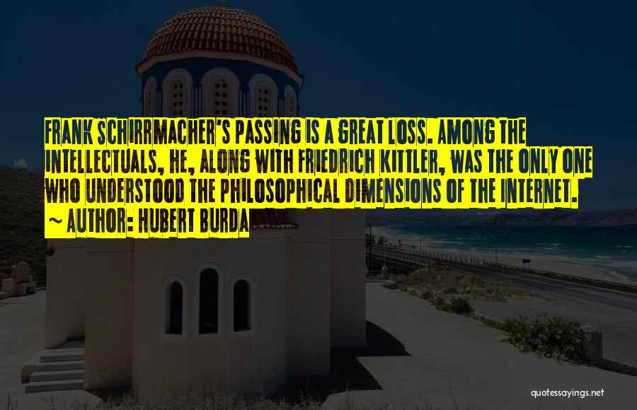 Frank Schirrmacher Quotes By Hubert Burda