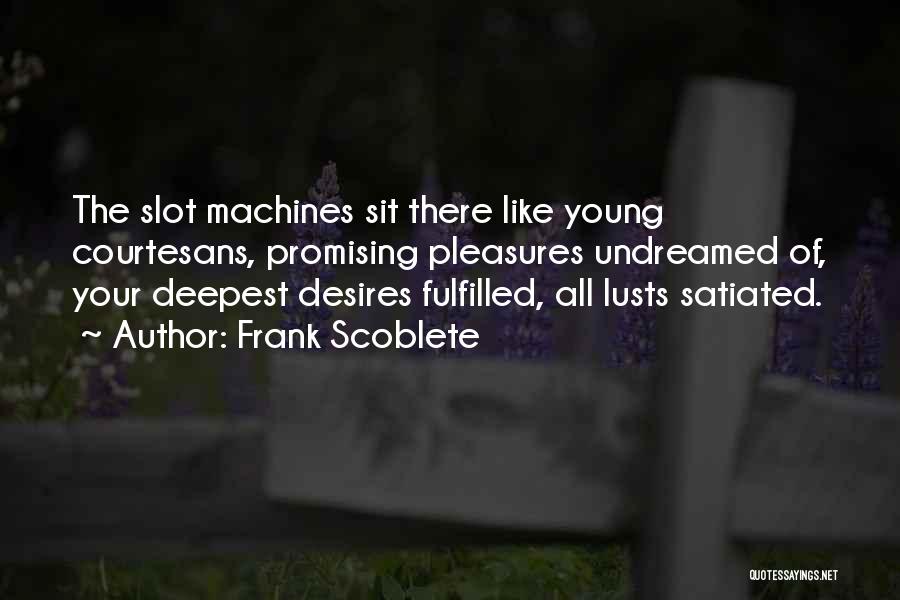 Frank Scoblete Quotes 1853186