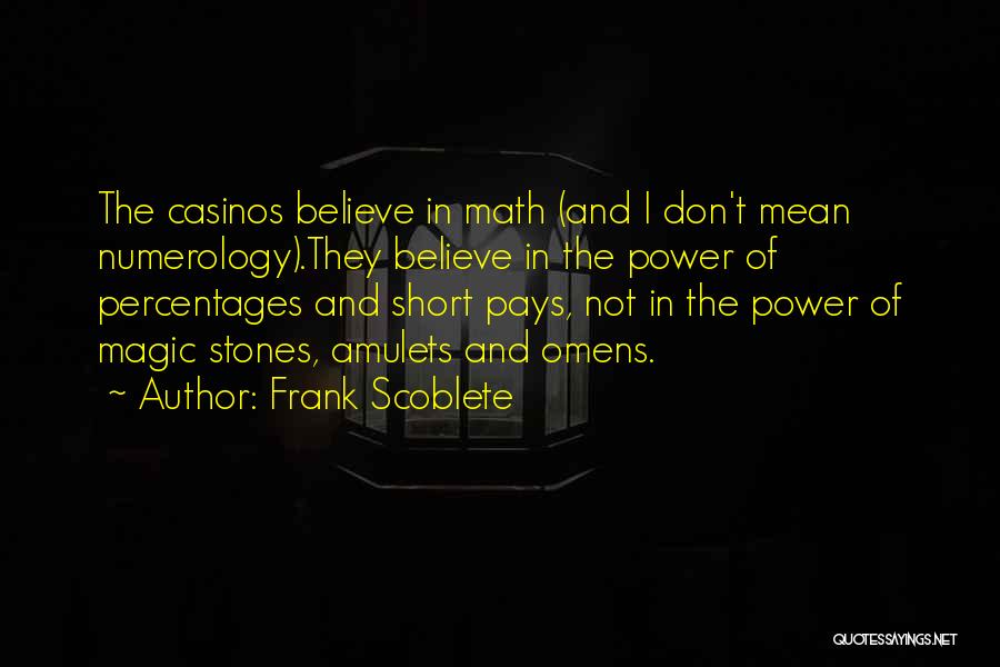 Frank Scoblete Quotes 1949013