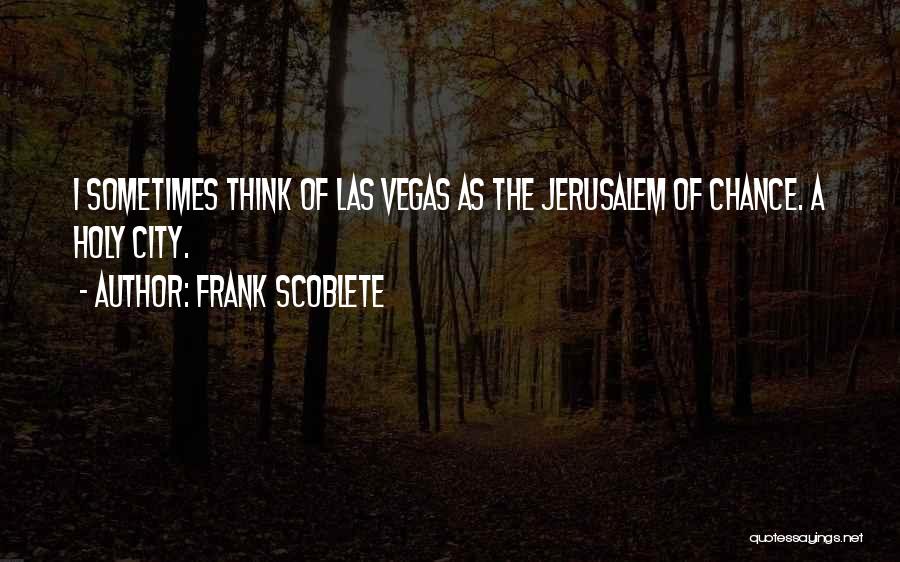 Frank Scoblete Quotes 2044814