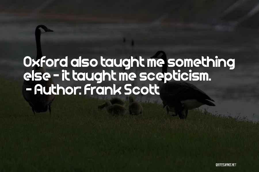 Frank Scott Quotes 541841
