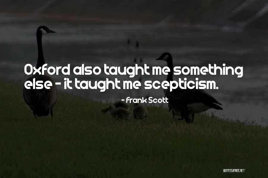 Frank Scott Quotes 541841