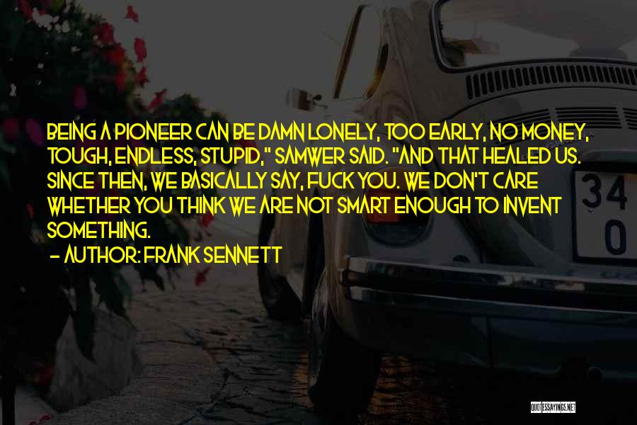 Frank Sennett Quotes 723474