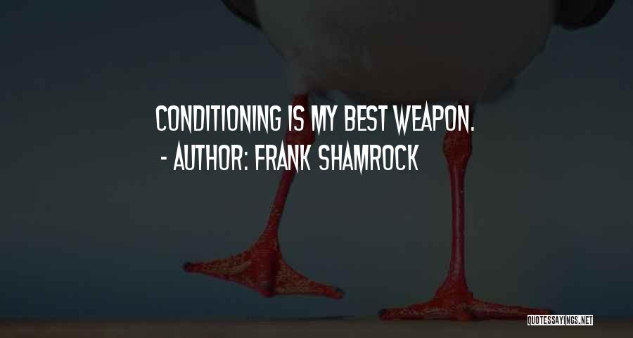 Frank Shamrock Quotes 1578738