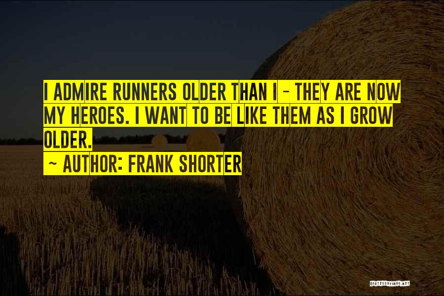 Frank Shorter Quotes 1660137