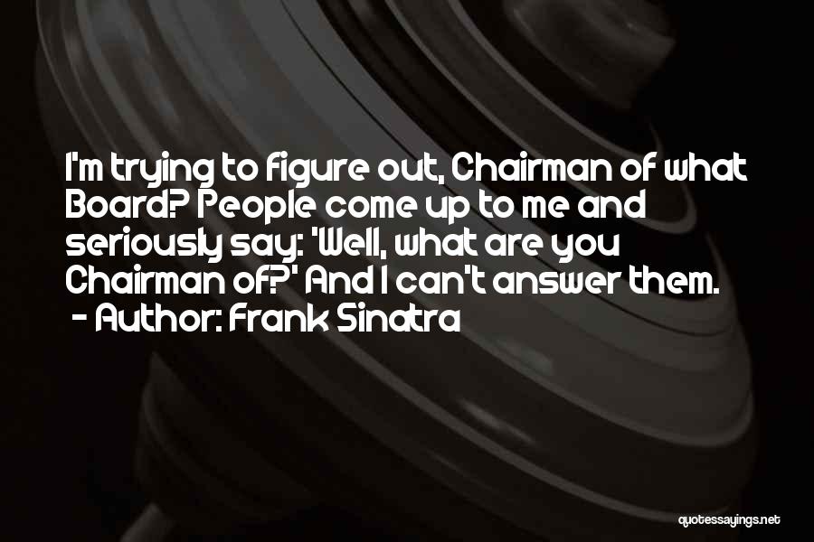 Frank Sinatra Quotes 993606