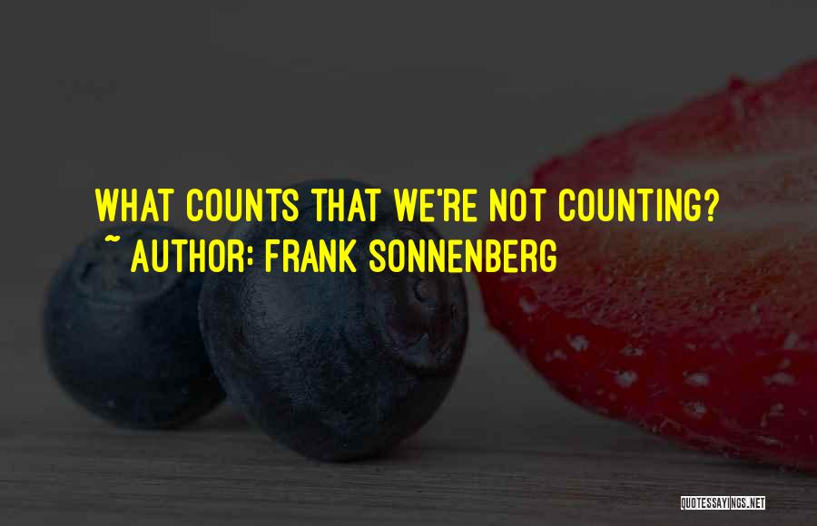 Frank Sonnenberg Quotes 1696298