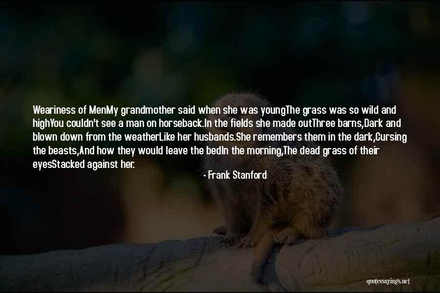 Frank Stanford Quotes 1864744 Frank Stanford Quotes 1864744
