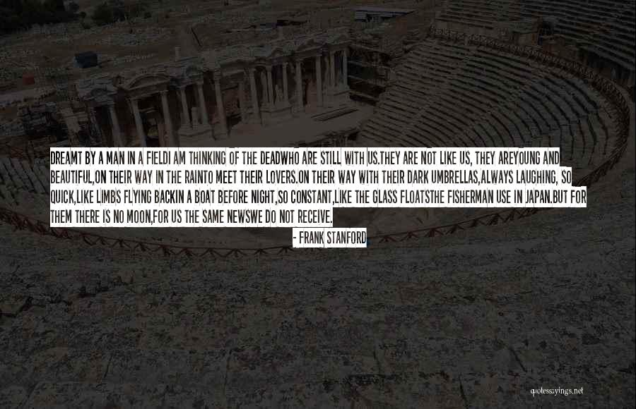 Frank Stanford Quotes 2245948 Frank Stanford Quotes 2245948