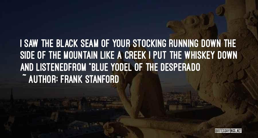 Frank Stanford Quotes 628256