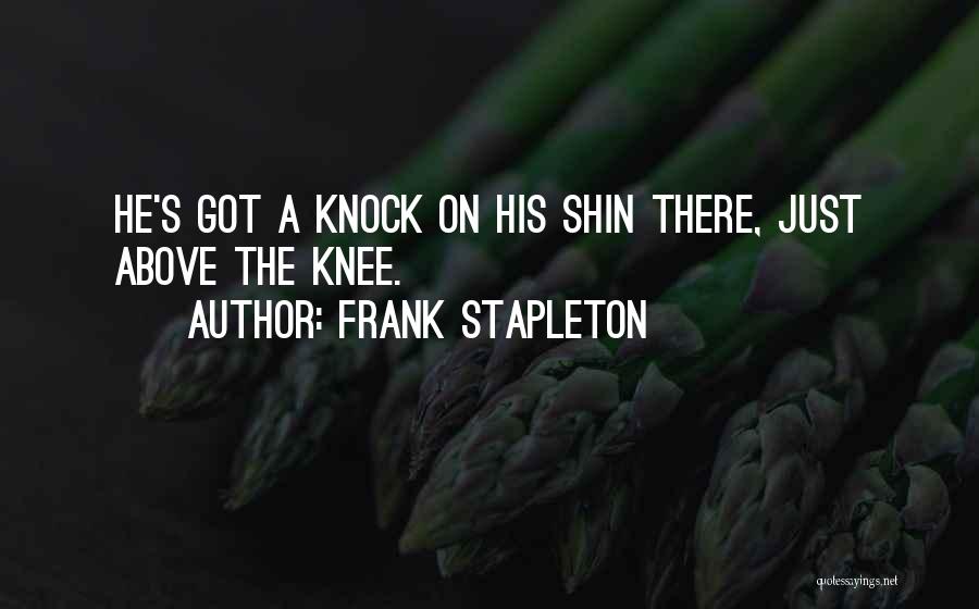 Frank Stapleton Quotes 450909